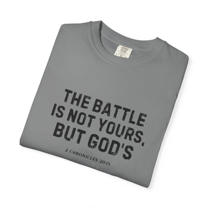 Faith T-Shirt - "The Battle Is Not Yours, But God's" Inspirational Christian Tee