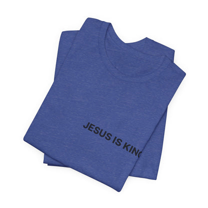 Jesus Is King T-Shirt — Minimal Christian Faith Tee