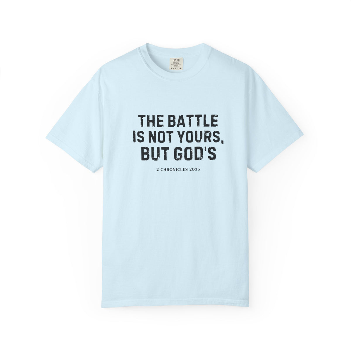 Faith T-Shirt - "The Battle Is Not Yours, But God's" Inspirational Christian Tee
