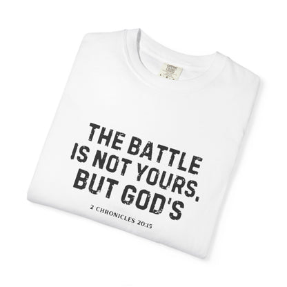 Faith T-Shirt - "The Battle Is Not Yours, But God's" Inspirational Christian Tee