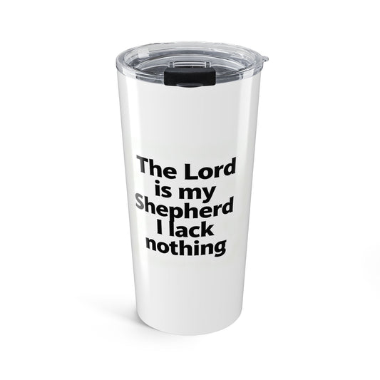 Christian 20oz Tumbler – "The Lord is my Shepherd I lack nothing" Insulated Faith Travel Mug