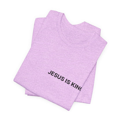 Jesus Is King T-Shirt — Minimal Christian Faith Tee