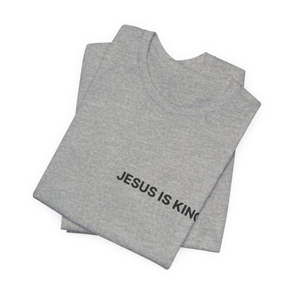 Jesus Is King T-Shirt — Minimal Christian Faith Tee