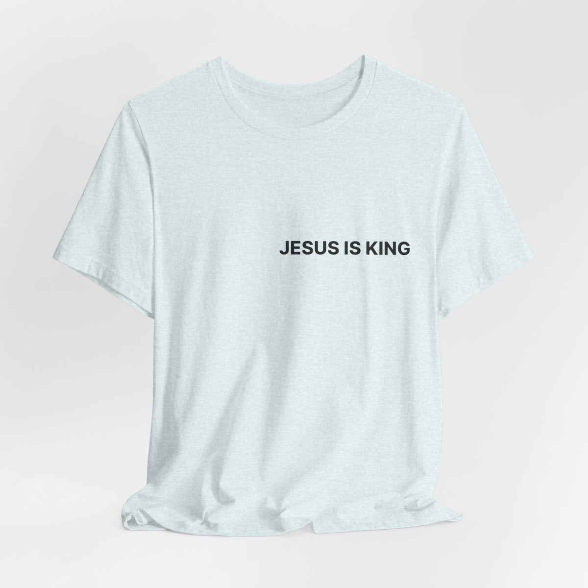 Jesus Is King T-Shirt — Minimal Christian Faith Tee