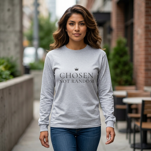 Long Sleeve Shirt — "Chosen Not Random" Crown Typography Spiritual Tee